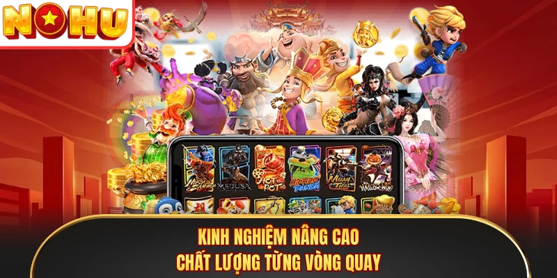 Kinh nghiệm nâng cao chất lượng từng vòng quay