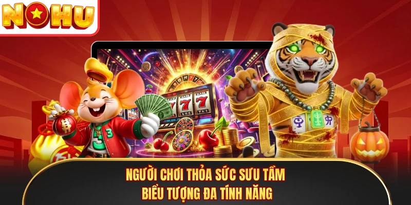 Người chơi thỏa sức sưu tầm biểu tượng đa tính năng