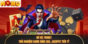 Nổ Hũ 789BET - Trải Nghiệm Game Đỉnh Cao, Jackpot Tiền Tỷ
